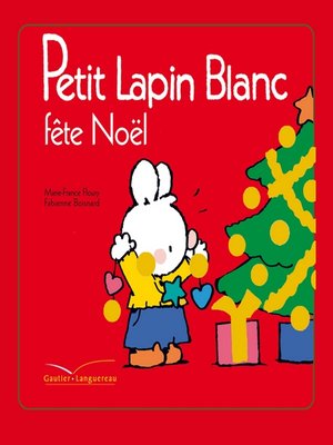 cover image of Petit lapin blanc fête Noël